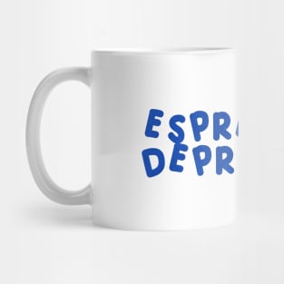 Espresso Depresso with cup blue Mug